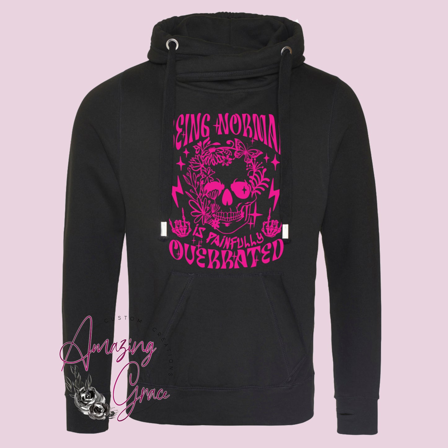 Copy of Chunky neck Hoody BEING NORMAL IS PAINFULLY OVER RATED