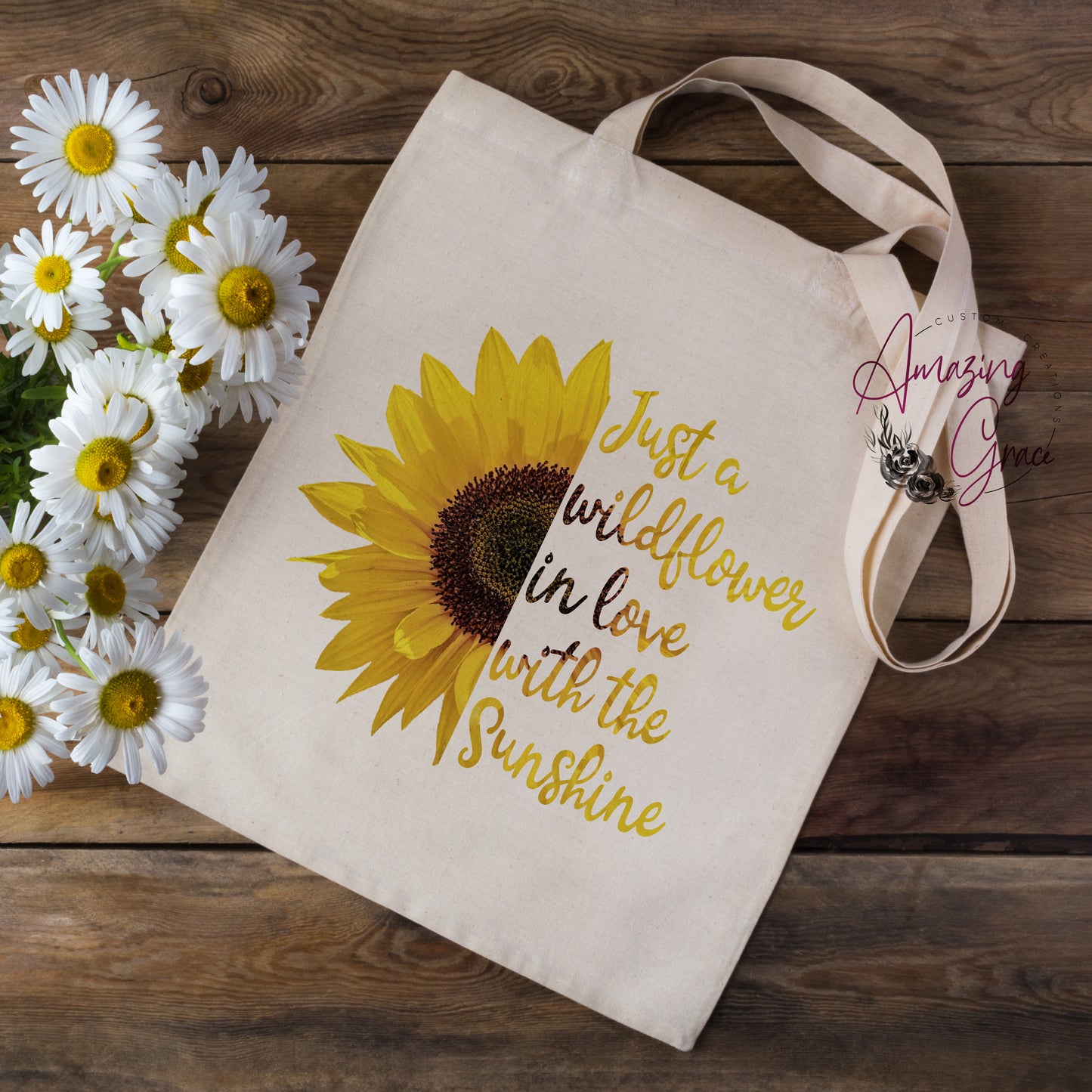 JUST A WILDFLOWER IN LOVE WITH THE SUNSHINE  tote bag