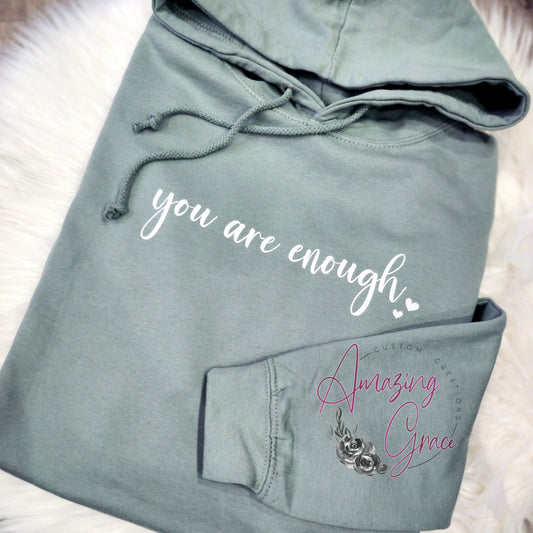Dear person behind me 'you are enough’ custom print positivity hoodie