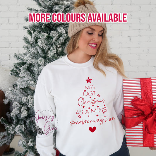 Last Christmas as a miss t-shirt/sweatshirt/hoody