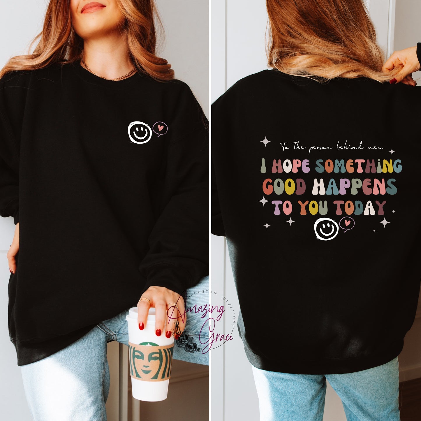 Dear person behind me 'I hope something good happens to you today’ custom print positivity hoodie/sweatshirt