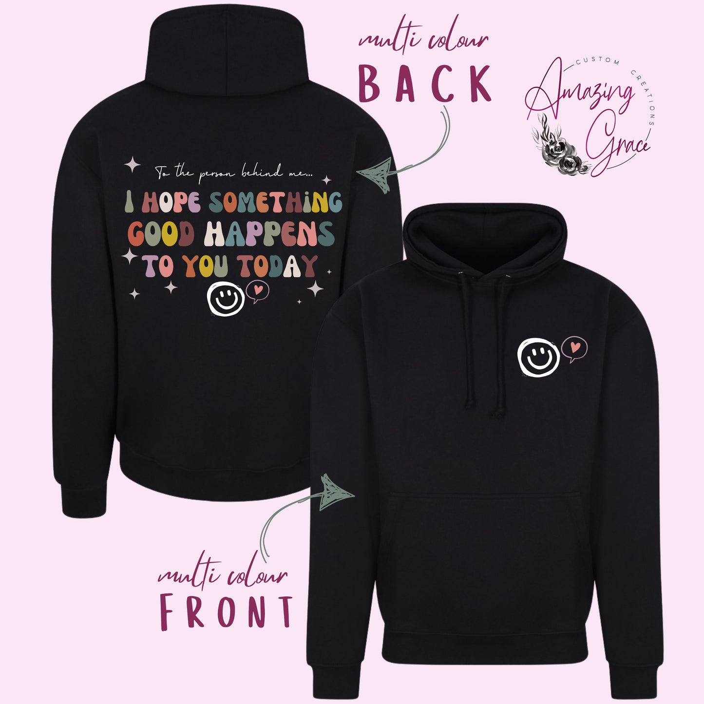 Dear person behind me 'I hope something good happens to you today’ custom print positivity hoodie/sweatshirt