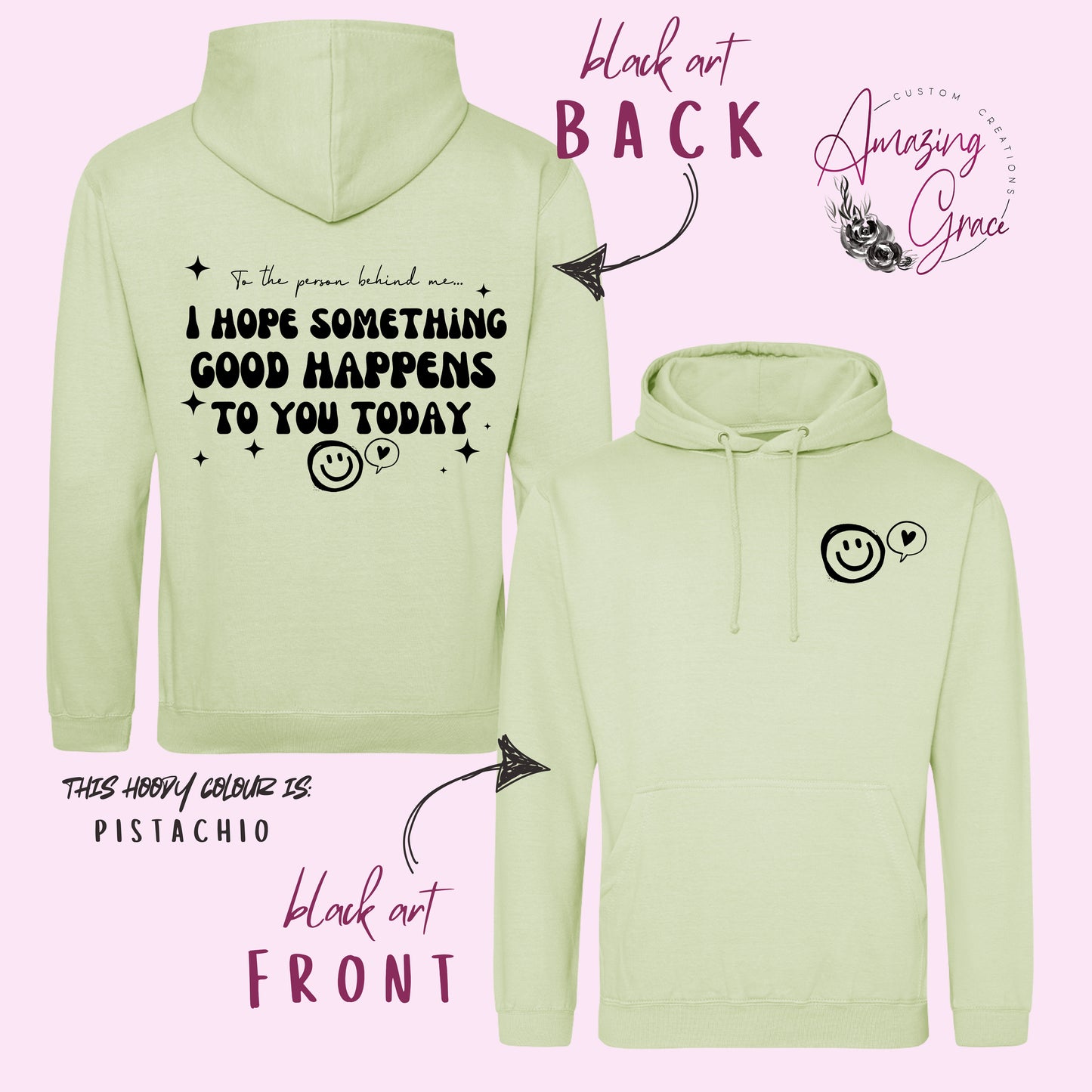 Dear person behind me 'I hope something good happens to you today’ custom print positivity hoodie/sweatshirt