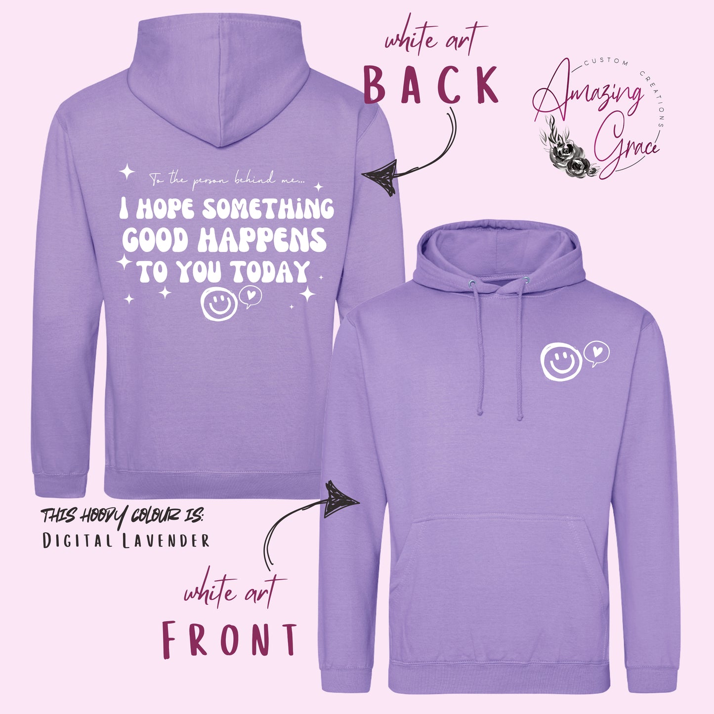 Dear person behind me 'I hope something good happens to you today’ custom print positivity hoodie/sweatshirt