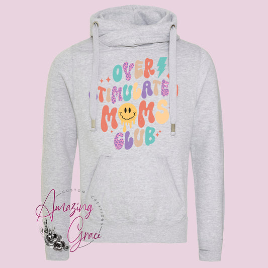 OVERSTIMULATED MOMS CLUB Chunky neck Hoody