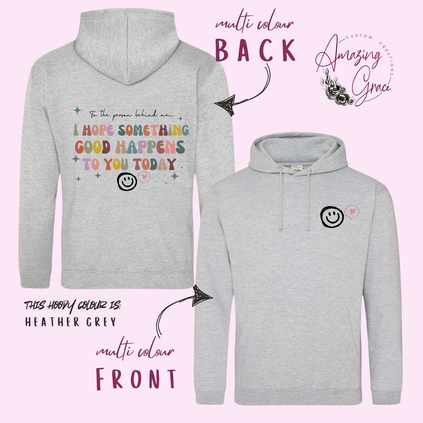 Dear person behind me 'I hope something good happens to you today’ custom print positivity hoodie/sweatshirt