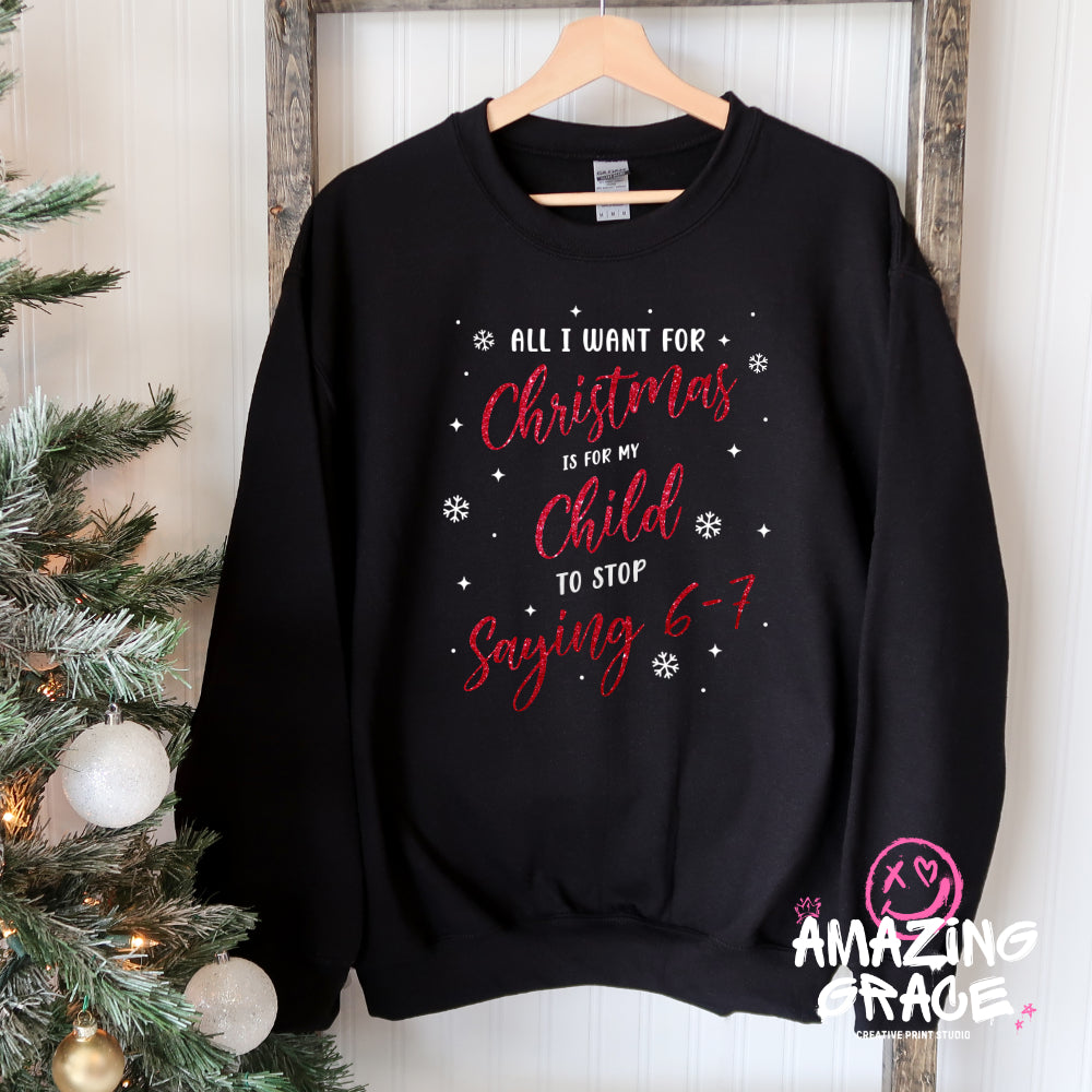 Adults Christmas t-shirt/sweatshirt/hoody STOP SAYING 67!