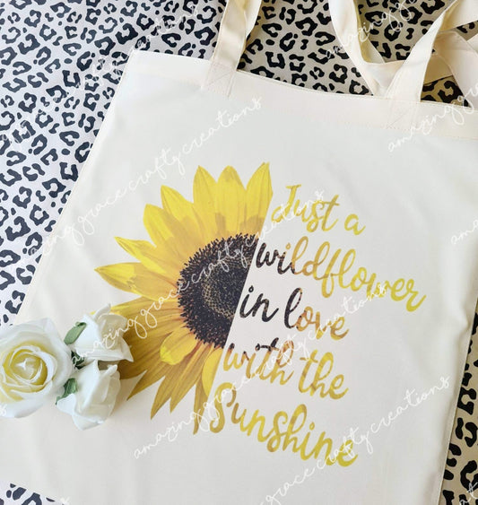 JUST A WILDFLOWER IN LOVE WITH THE SUNSHINE  tote bag