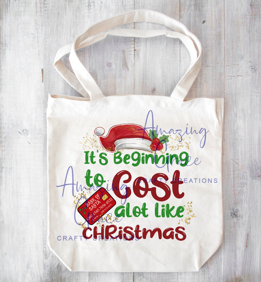 Christmas tote bag BEGINNING TO COST LIKE CHRISTMAS