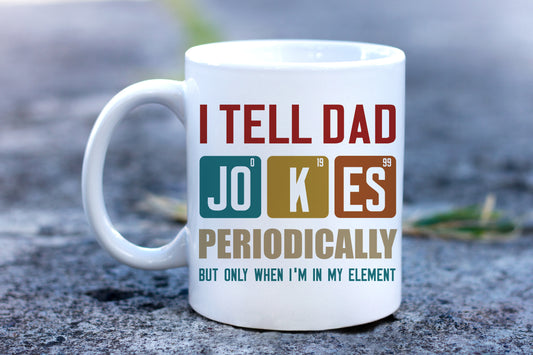I tell Dad jokes mug
