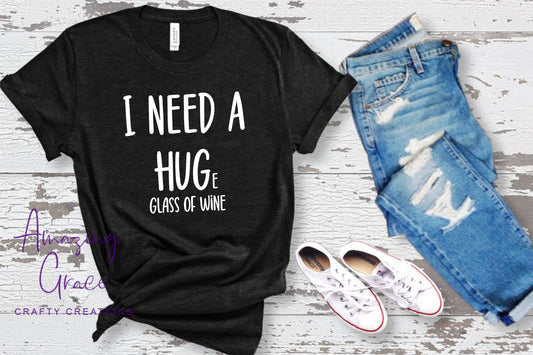 T shirt I NEED A HUG""